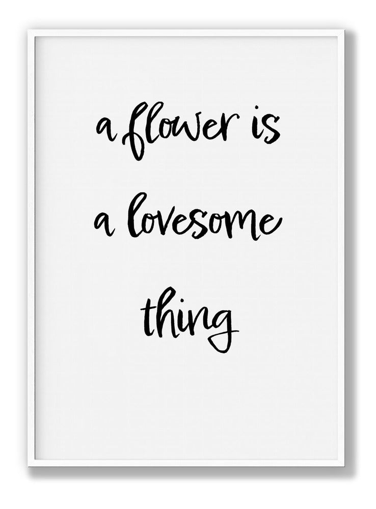 A Flower Is A Lovesome Thing plakat