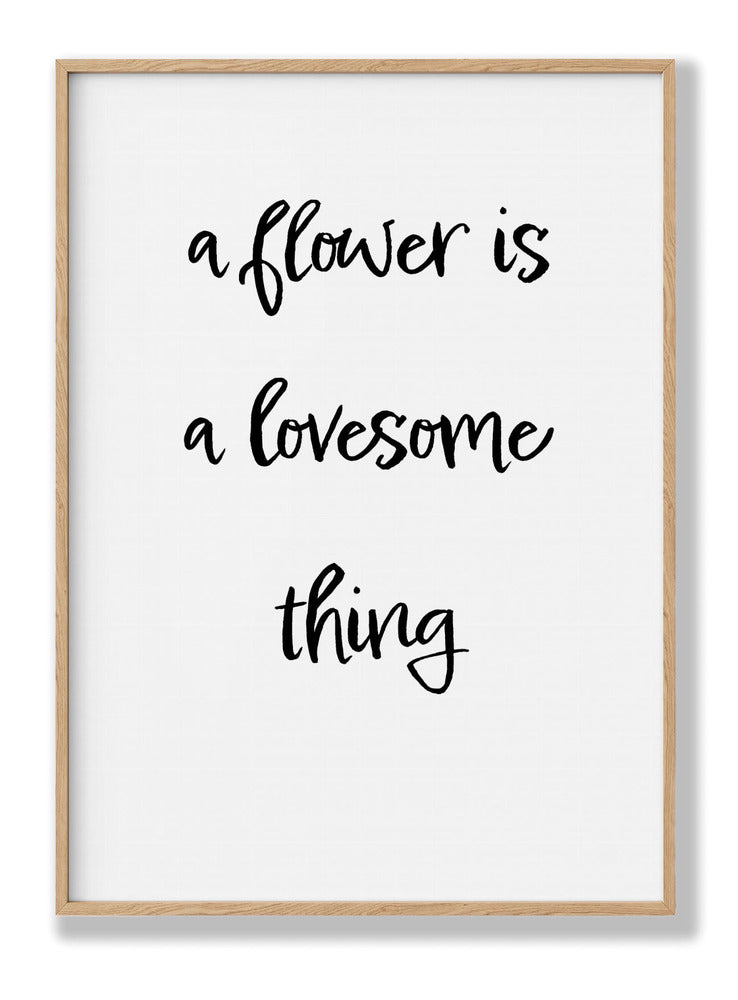 A Flower Is A Lovesome Thing plakat