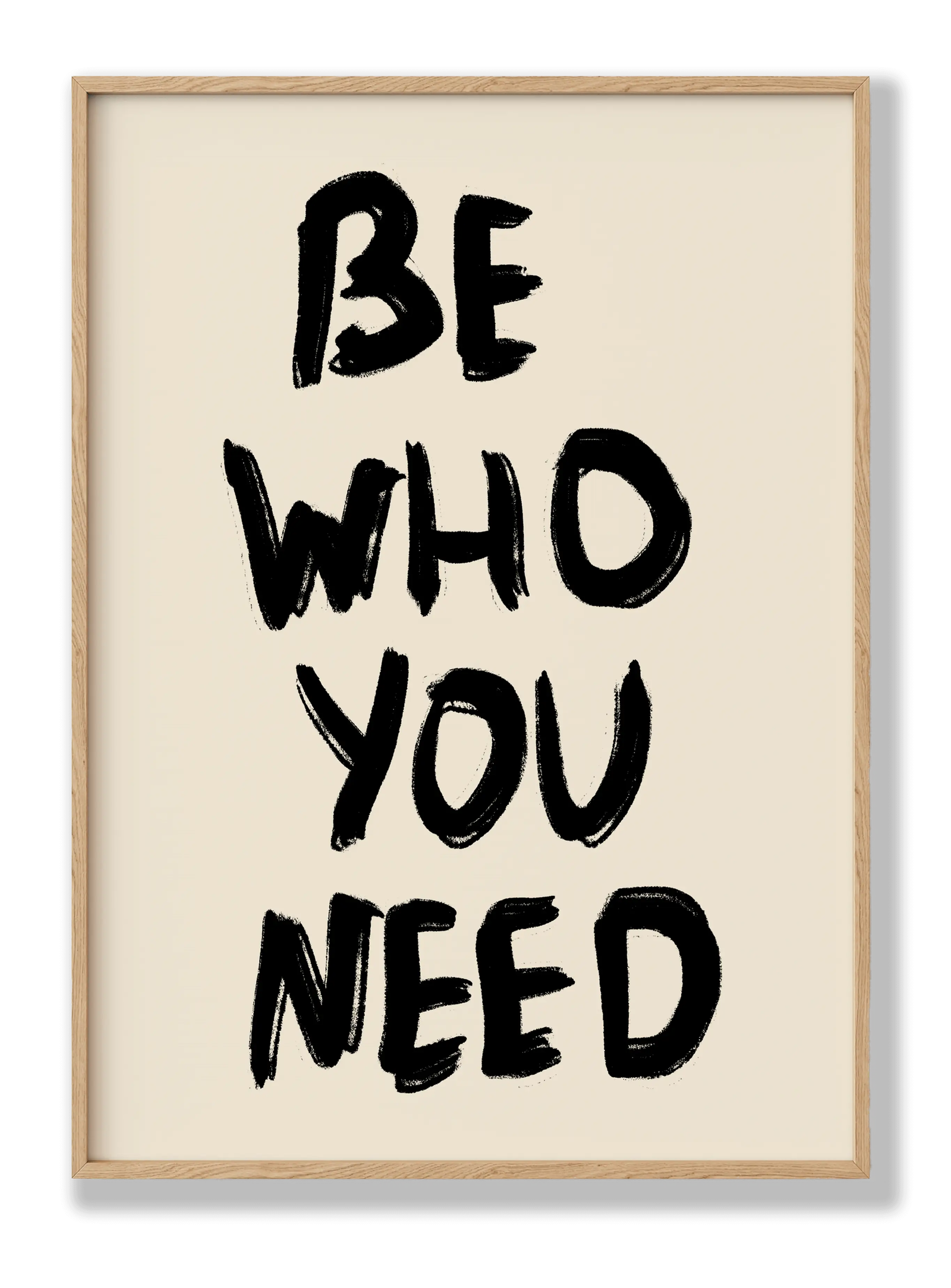 Be Who You Need plakat