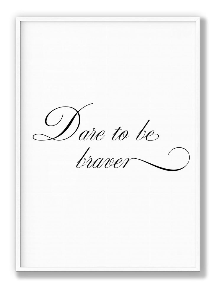 Dare to Be Braver plakat