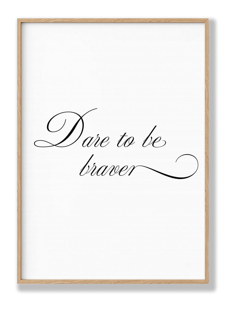 Dare to Be Braver plakat