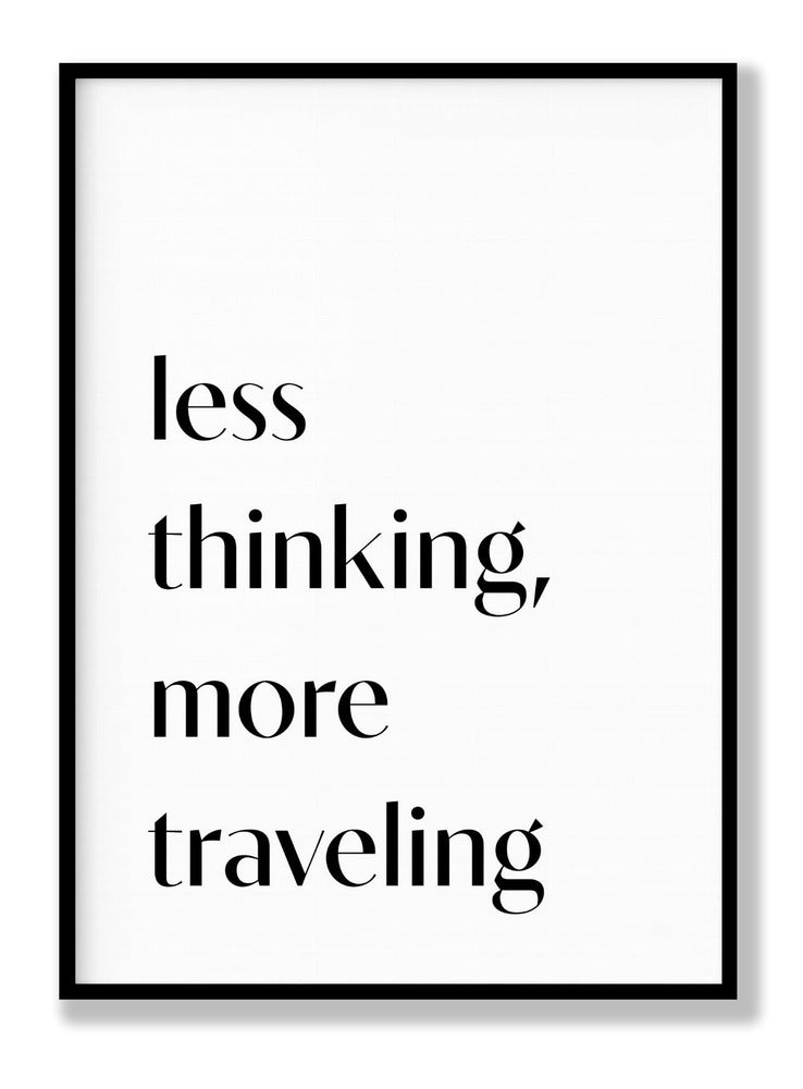 Less Thinking plakat