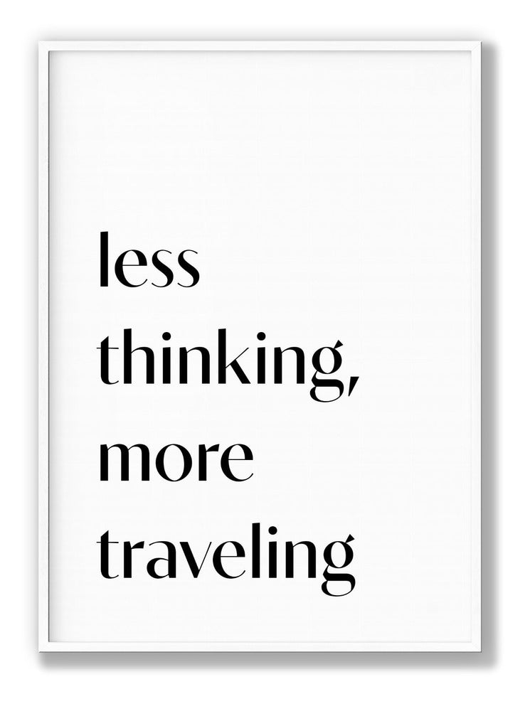 Less Thinking plakat