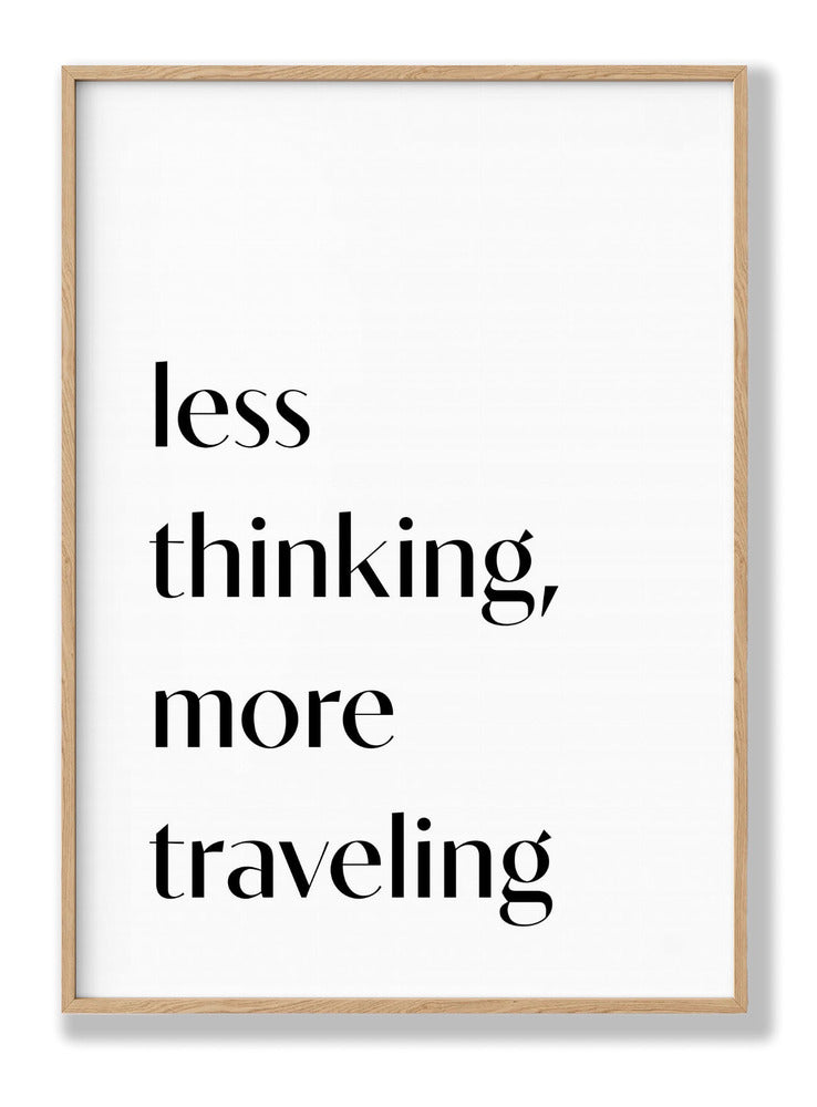 Less Thinking plakat