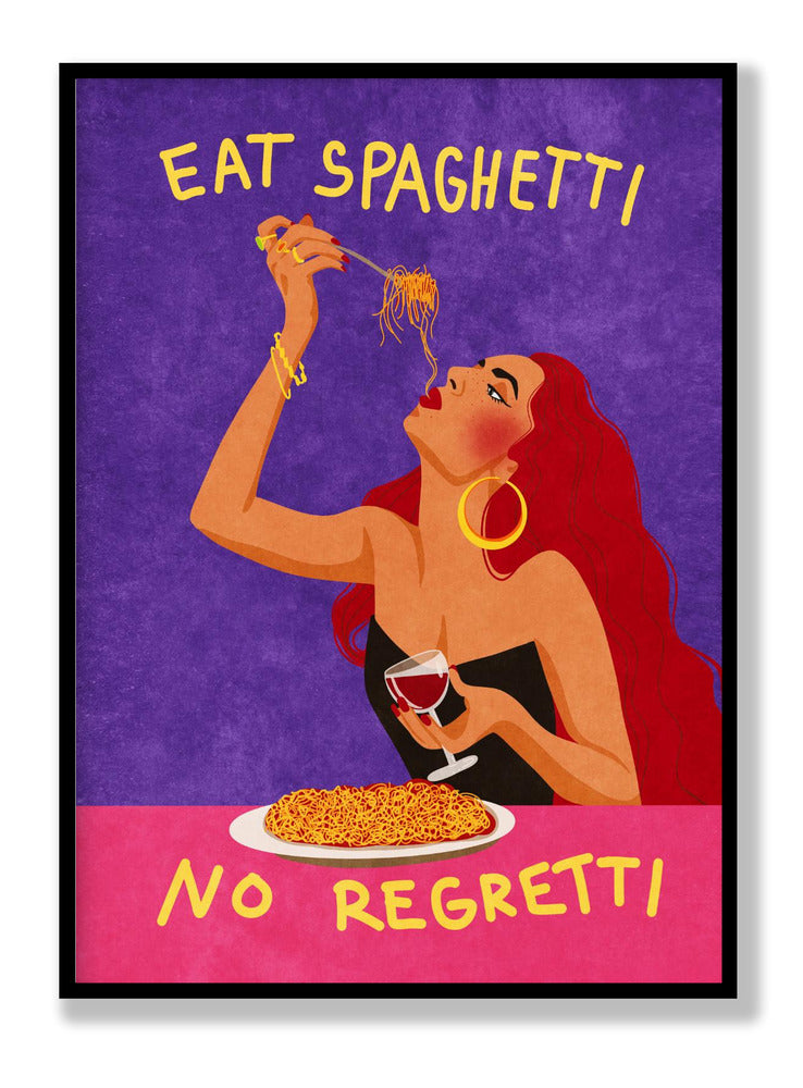 Eat spaghetti no regretti