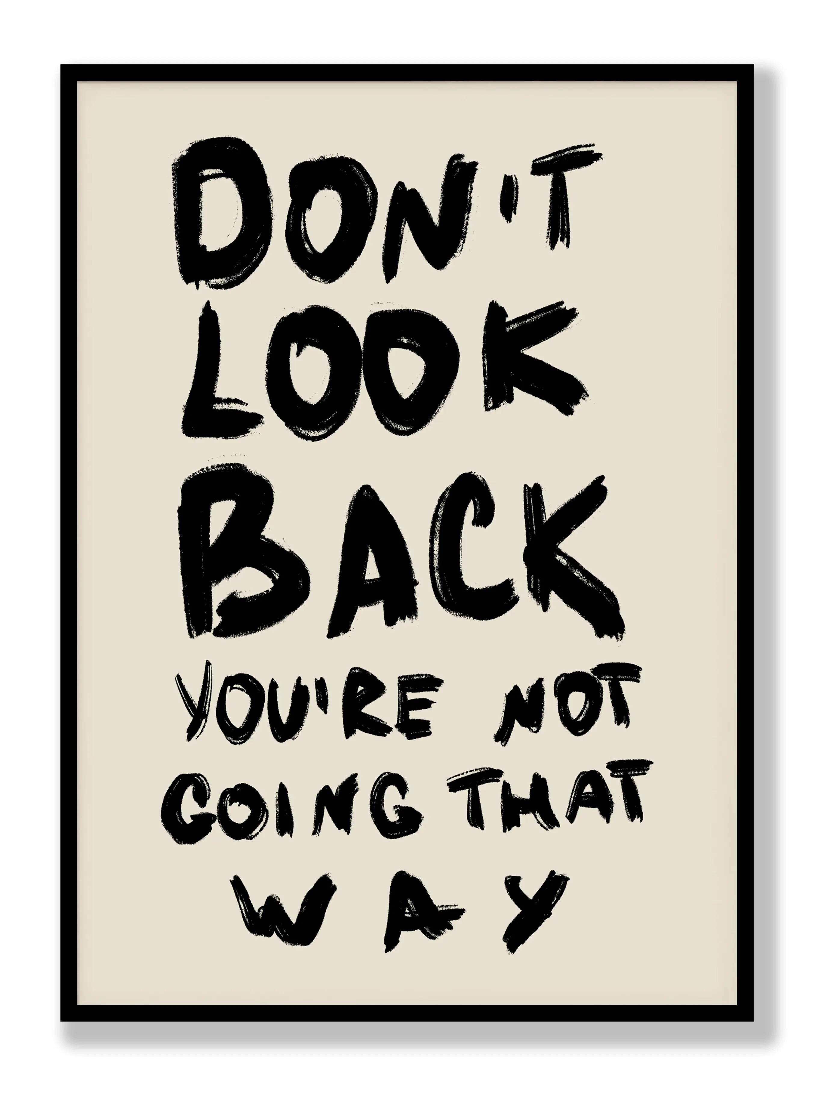 Dont Look Back You're Not Going That Way Poster